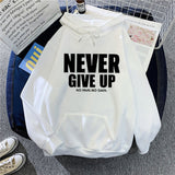 Never Give Up Hooded Pull-Over Sweatshirt